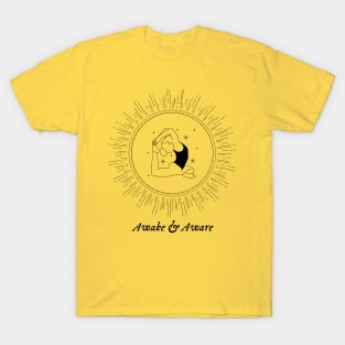 Awake & Aware T-Shirt